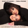 La Vendetta Delle Donne (feat. Paola Pezone) - Single