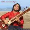 Tabla and Sitar Magic album lyrics, reviews, download