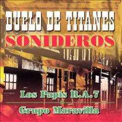 Duelo de Titanes Sonideros - Grupo Maravilla Duelo de Titanes Sonideros - Grupo Maravilla