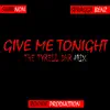 Stream & download Give Me Tonight (The Tyrell Dhr Mix) - Single