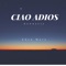 Ciao Adiós (Acoustic) - Eden Mary lyrics