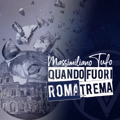 Quando fuori Roma trema - Massimiliano Tufo