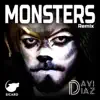 Monsters (Davi Diaz Remix) - Single album lyrics, reviews, download