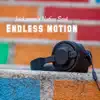 Endless Motion - Single album lyrics, reviews, download