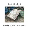 Hypersonic Missiles - Single album lyrics, reviews, download