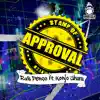 Stream & download Stamp of Approval (feat. Konjo Uhuru) - Single