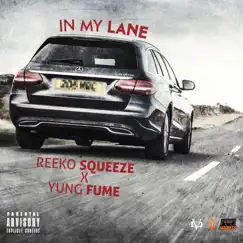 In My Lane (feat. Yung Fume) - Single by Reeko Squeeze album reviews, ratings, credits