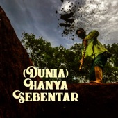 Dunia Hanya Sebentar artwork