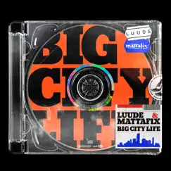 Big City Life - Single by Luude & Mattafix album reviews, ratings, credits