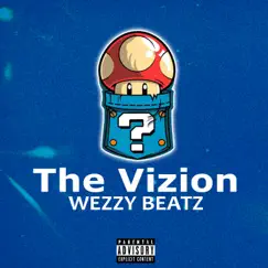 The Vizion - Single by Wezzy Beatz album reviews, ratings, credits
