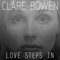 Love Steps In - Clare Bowen lyrics
