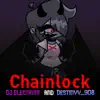 Chainlock (Vs NuSky + Skyverse) (feat. Destinyy908) - Single album lyrics, reviews, download
