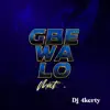 Gbe Wa Lo Mixt (feat. Asake, Portable & Lil Kesh) album lyrics, reviews, download