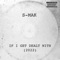 If I Get Dealt with (2022) [feat. THX BEATS] - SMAK lyrics