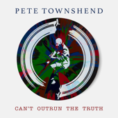 Can't Outrun The Truth - Pete Townshend