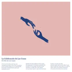La Celebración de las Cosas - El Club de Los López La Celebración de las Cosas - El Club de Los López