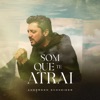 Som Que Te Atrai - Single