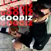 GOODIZ (feat. Dj Rider & DecibelBeats) - Single album lyrics, reviews, download