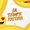 Stream & download La Temperatura - Single (feat. Braian El Dinamico & Dewry 3D) - Single