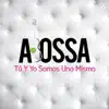 Tú Y Yo Somos Uno Mismo - Single album lyrics, reviews, download