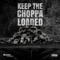 Keep the Choppa Loaded - ShadowDaWise lyrics