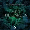 Come to the Garden - Single album lyrics, reviews, download