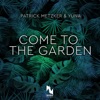 Come to the Garden - Single