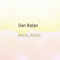 Dan Balan - Anna Joyce lyrics