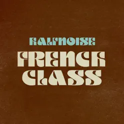 French Class - Single - HalfNoise