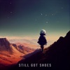 Still got Shoes - Single