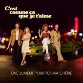 Une jument pour toi ma chérie (From "C'est comme ça que je t'aime") artwork