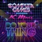 Do Your Thing (feat. K-Maxx) - Computa Games lyrics