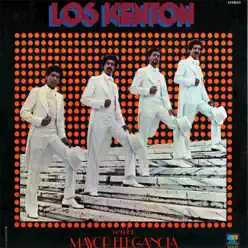 Con la Mayor Elegancia (Remastered) - Los Kenton Con la Mayor Elegancia (Remastered) - Los Kenton