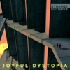 Joyful Dystopia