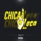 Chica Loca Rkt (feat. BRIANMIX & Luciiano Dj Rmx) - Eze Remix lyrics