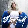 All Your Fault: Pt. 1 - EP album lyrics, reviews, download