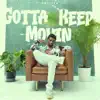 Stream & download Gotta Keep Movin - Single