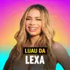 Stream & download Luau da Lexa - EP