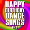 Stream & download Happy Birthday Dance Songs, Vol. 5
