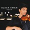 Black Swan (Violin) - Joel Sunny lyrics