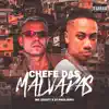 Chefe das Malvadas - Single album lyrics, reviews, download