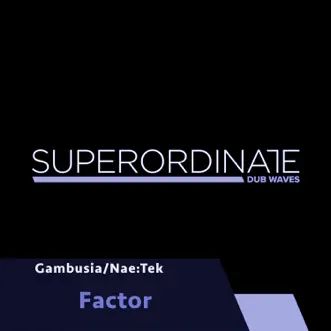 Factor - Single by Nae:Tek & Gambusia album reviews, ratings, credits