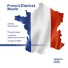 French Clarinet Music album lyrics, reviews, download