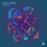 Cayo Largo - Between Emotion & Logic