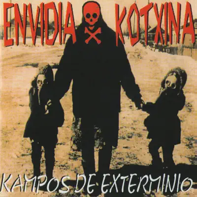 Kampos de Exterminio - Envidia Kotxina