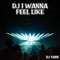 DJ I Wanna Feel Like Full Bass artwork