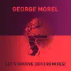 Stream & download Let's Groove (2013 Remixes)