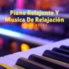Piano Relajante Y Musica De Relajación