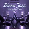 Dinner Jazz (Relaxing Jazz Piano, Vol. 1)