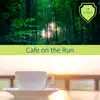 Cafe on the Run album lyrics, reviews, download